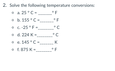 Solved 2. Solve the following temperature conversions o a. o | Chegg.com