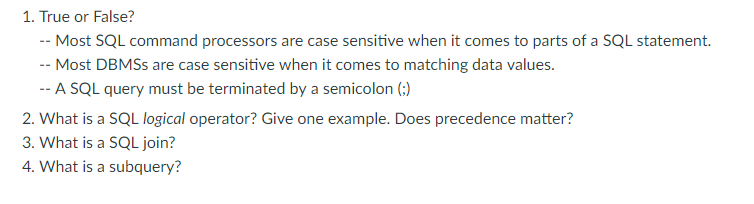 Solved 1. True or False? Most SQL command processors are | Chegg.com