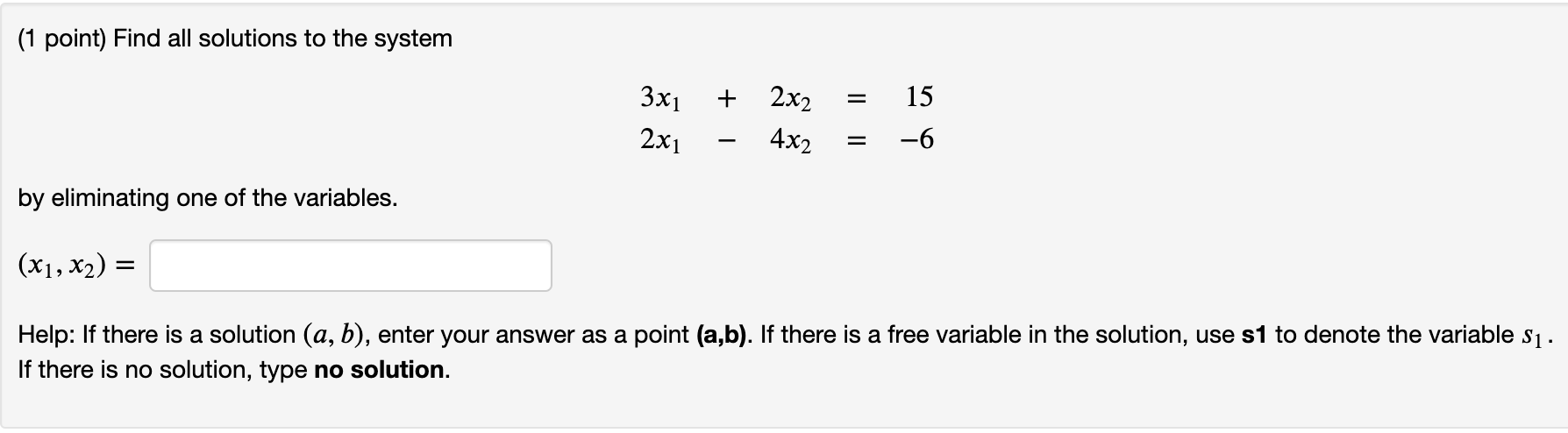 Solved (1 point) Find all solutions to the system 3x1 + = 15 | Chegg.com