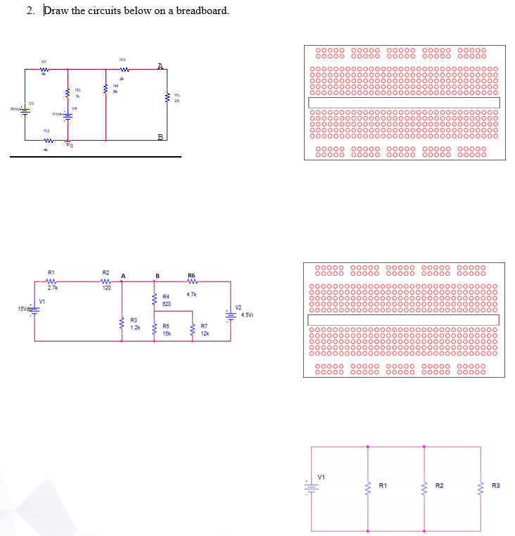 Solved 2. Draw The Circuits Below On A Breadboard. | Chegg.com