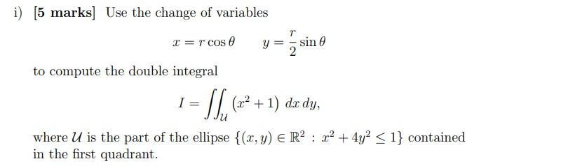 Solved i) [5 marks] Use the change of variables | Chegg.com