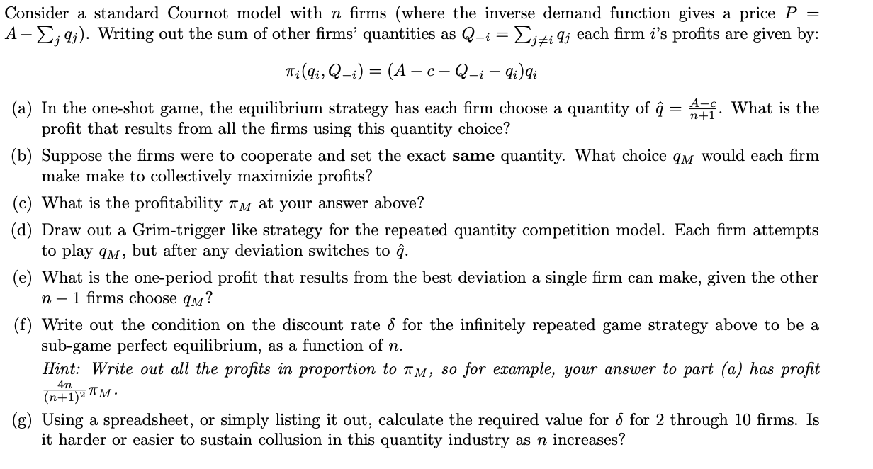 Solved Consider a standard Cournot model with n firms (where | Chegg.com