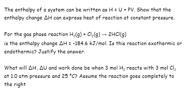 Solved The enthalpy of a system can be written as H=U+PV. | Chegg.com