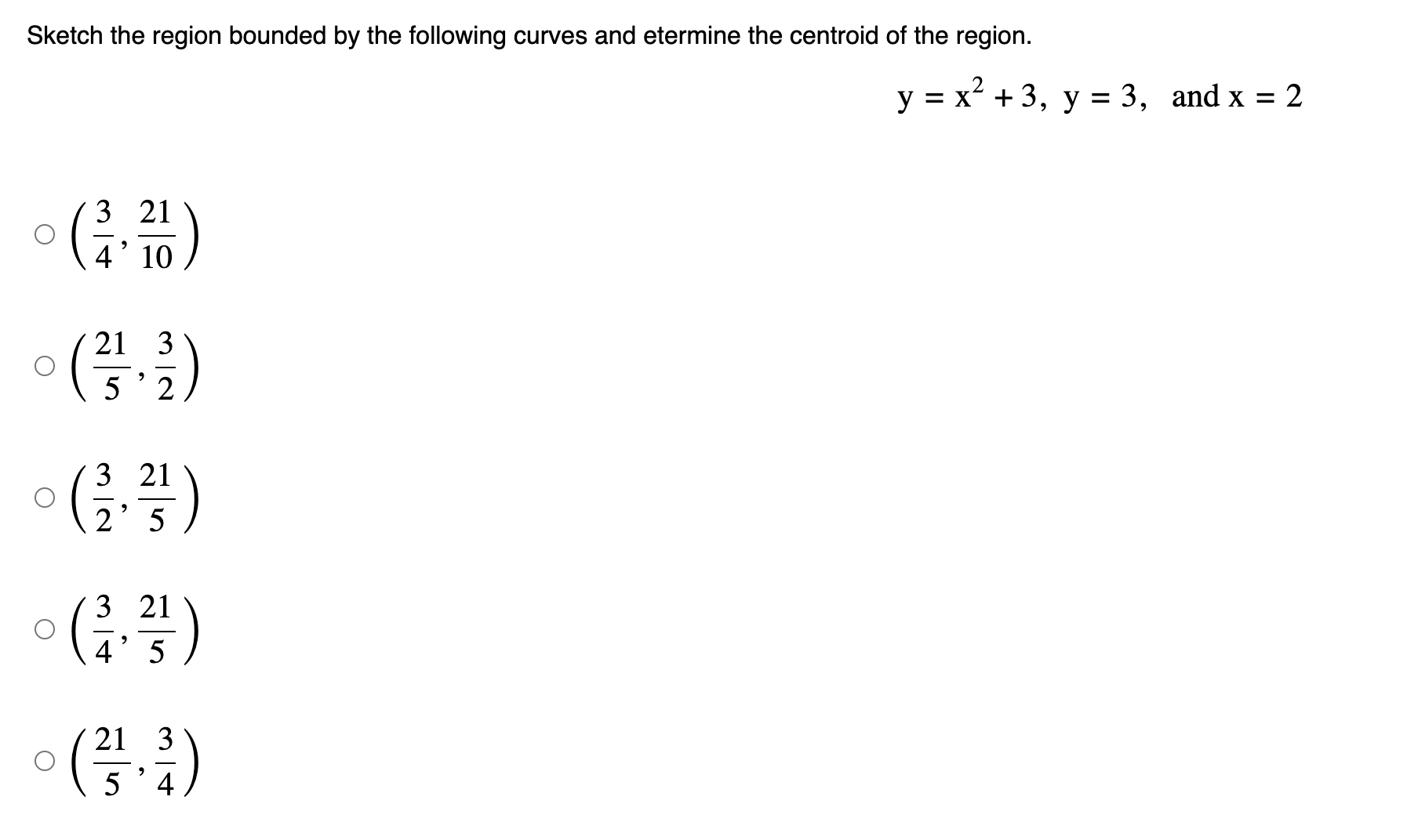 Solved Sketch the region bounded by the following curves and | Chegg.com