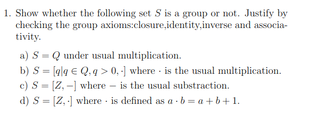 Solved 1. Show whether the following set S is a group or | Chegg.com