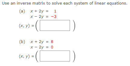 Solved Use an inverse matrix to solve each system of | Chegg.com