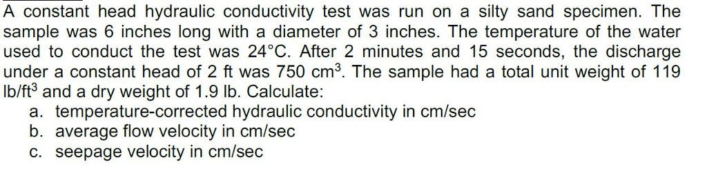 Solved A constant head hydraulic conductivity test was run | Chegg.com