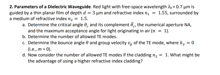 Solved 2. Parameters of a Dielectric waveguide. Red light | Chegg.com