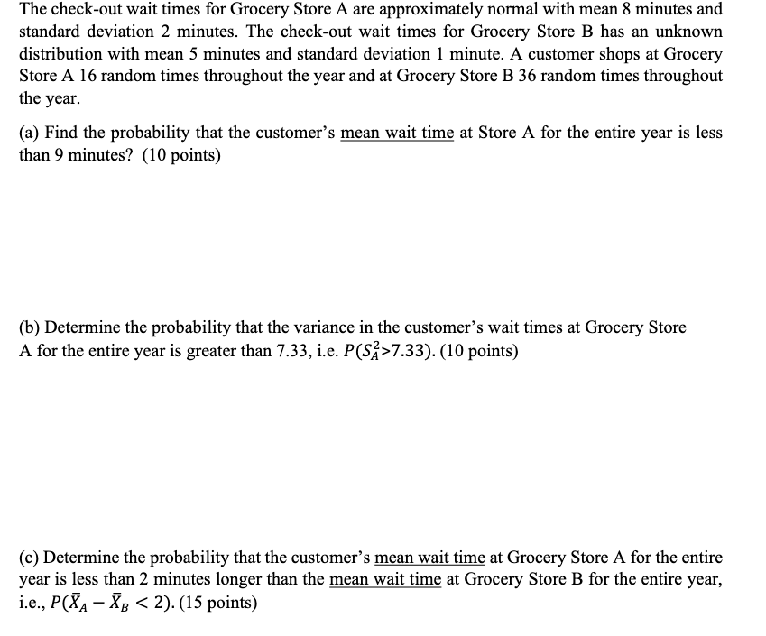 Solved The check-out wait times for Grocery Store A are | Chegg.com