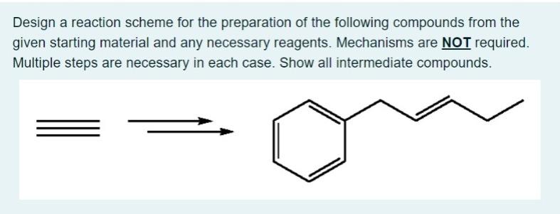 Solved Design a reaction scheme for the preparation of the | Chegg.com