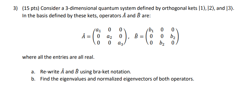 Solved 3) (15 pts) Consider a 3-dimensional quantum system | Chegg.com