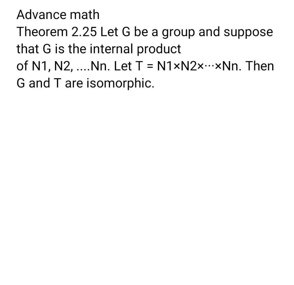 Solved Advance math Theorem 2.25 Let G be a group and | Chegg.com