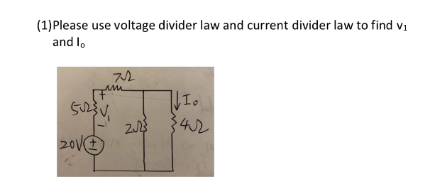 Solved (1) Please use voltage divider law and current | Chegg.com