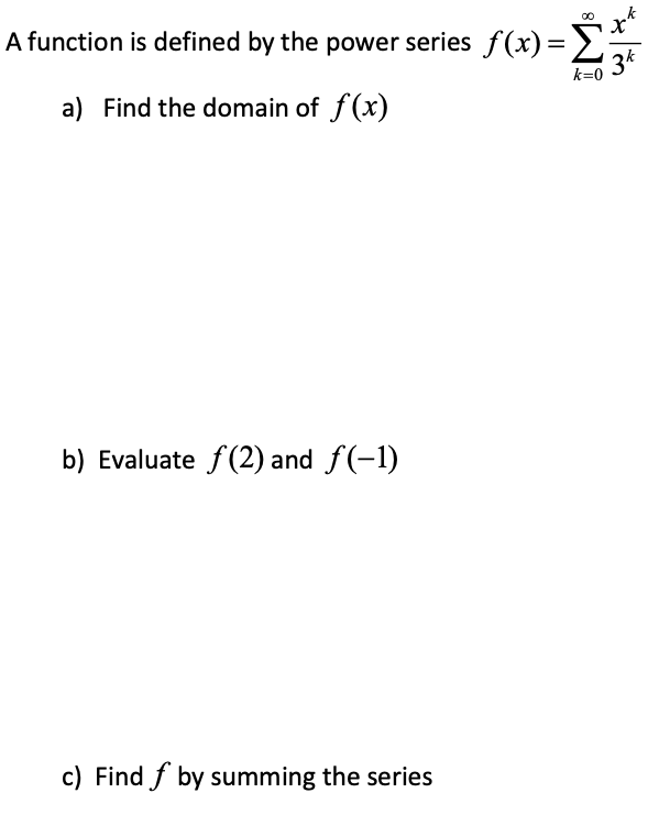 Solved X A function is defined by the power series f(x)=3* | Chegg.com