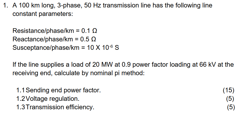 Solved 1. A 100 km long, 3-phase, 50 Hz transmission line | Chegg.com