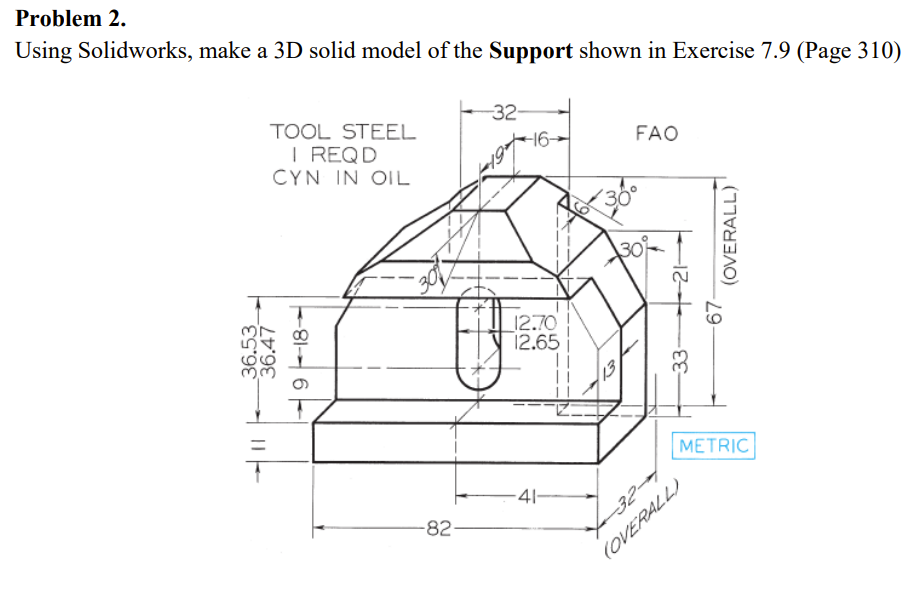 Solved Using Solidworks, Make A 3D Solid Model Of The | Chegg.com