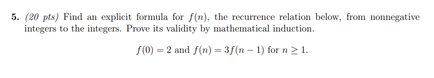 Solved 5. (20 pts) Find an explicit formula for f(n), the | Chegg.com