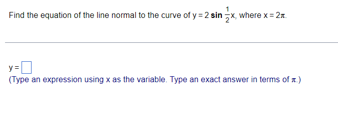 Solved Find the equation of the line normal to the curve of | Chegg.com