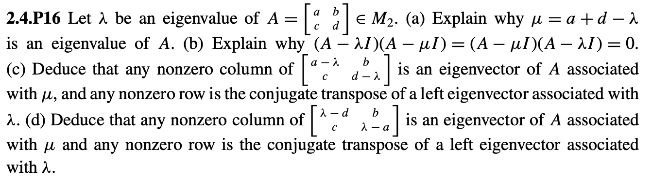 Solved 2.4.P16 Let λ be an eigenvalue of A=[acbd]∈M2. (a) | Chegg.com