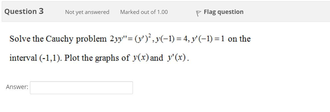Solved Question 3 Not yet answered Marked out of 1.00 P Flag | Chegg.com