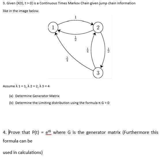 Solved 3. Given {X(t), t>O} is a Continuous Times Markov | Chegg.com