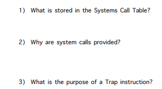 Solved 1) What is stored in the Systems Call Table? 2) Why | Chegg.com