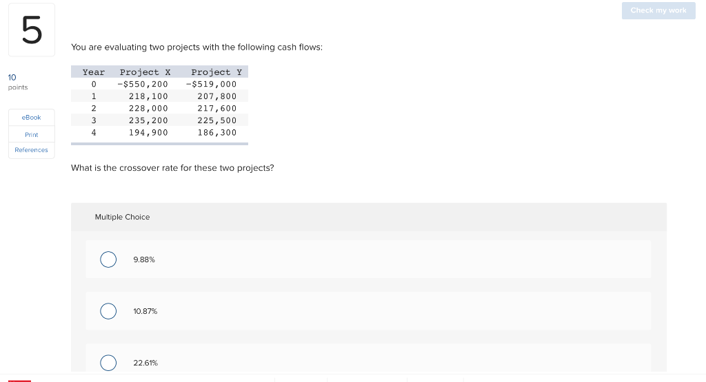 Solved Check My Work 5 You Are Evaluating Two Projects With | Chegg.com