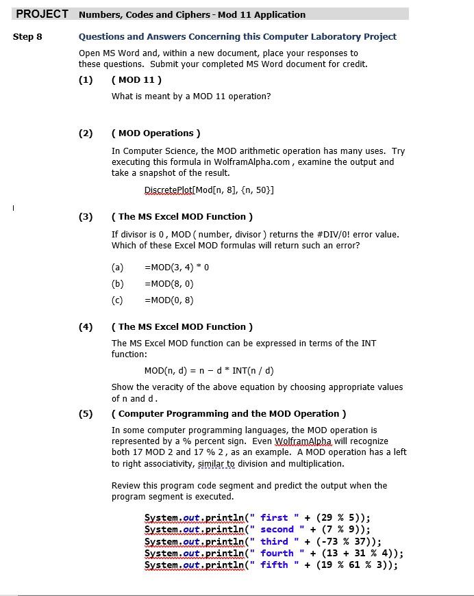 Numbers, Codes and Ciphers - Mod 11 Application
Questions and Answers Concerning this Computer Laboratory Project
Open MS Wor