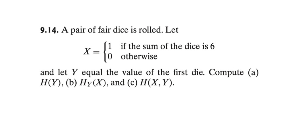 Solved 9.14. A Pair Of Fair Dice Is Rolled. Let X={10 If The | Chegg.com