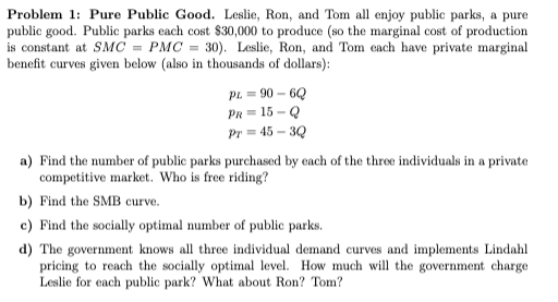 Problem 1 Pure Public Good Leslie Ron And Tom Chegg Com