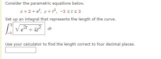 Solved Consider the parametric equations below. x = 2 + et, | Chegg.com