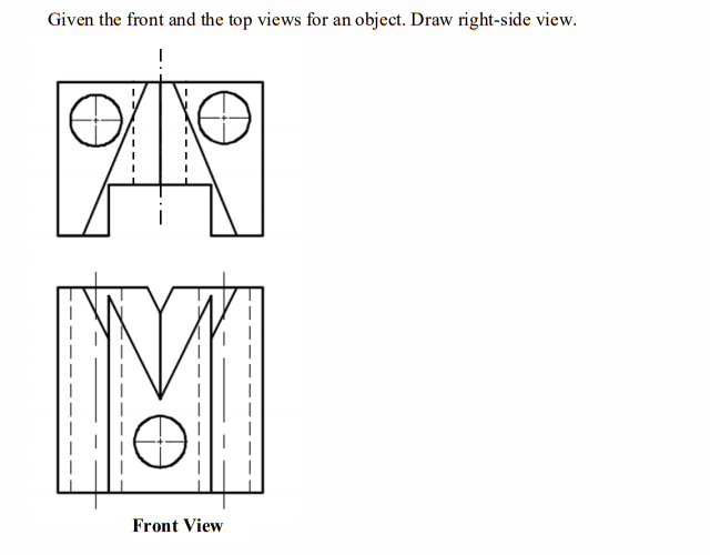 Solved Given the front and the top views for an object. Draw | Chegg.com