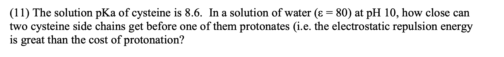 Solved (11) ﻿The solution pKa of cysteine is 8.6 . ﻿In a | Chegg.com