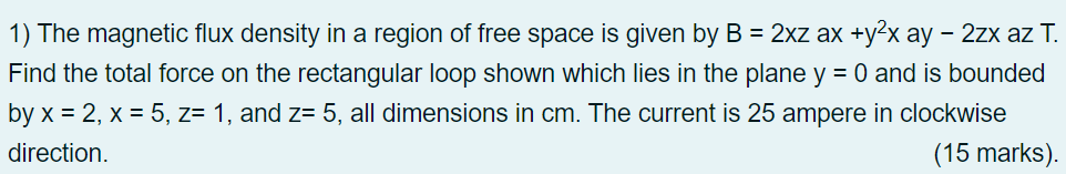 Solved 1) The magnetic flux density in a region of free | Chegg.com