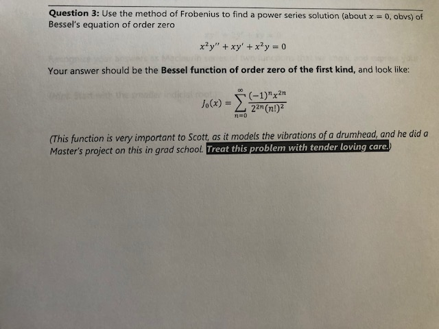 Solved Question 3: Use The Method Of Frobenius To Find A | Chegg.com