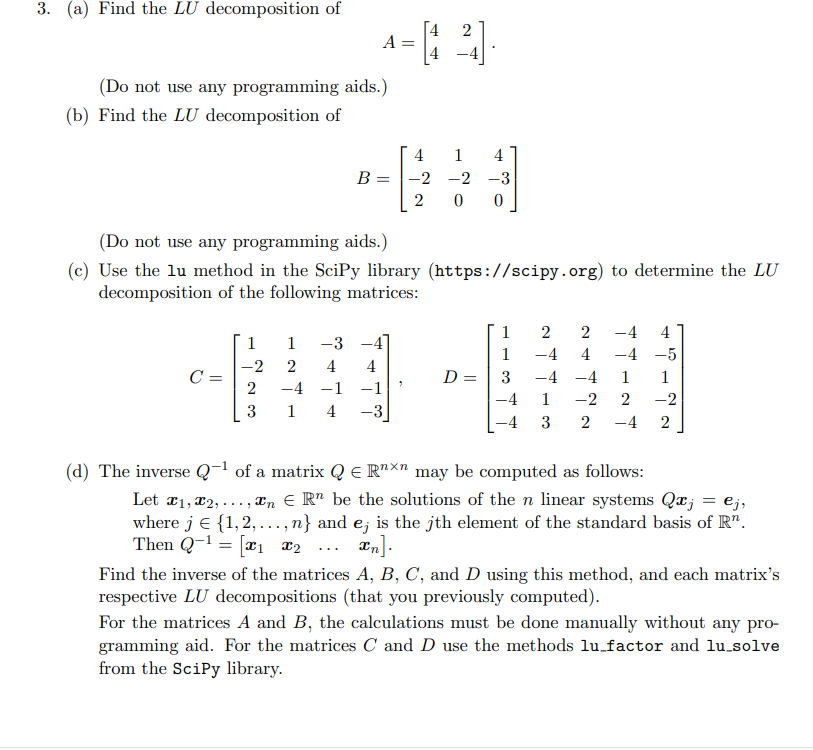 Solved 3. (a) Find the LU decomposition of A=[442−4] (Do not | Chegg.com