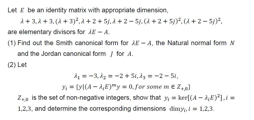 Let E be an identity matrix with appropriate | Chegg.com