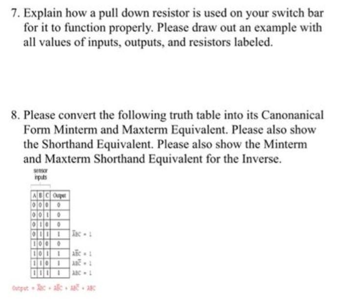 Solved 7. Explain how a pull down resistor is used on your | Chegg.com
