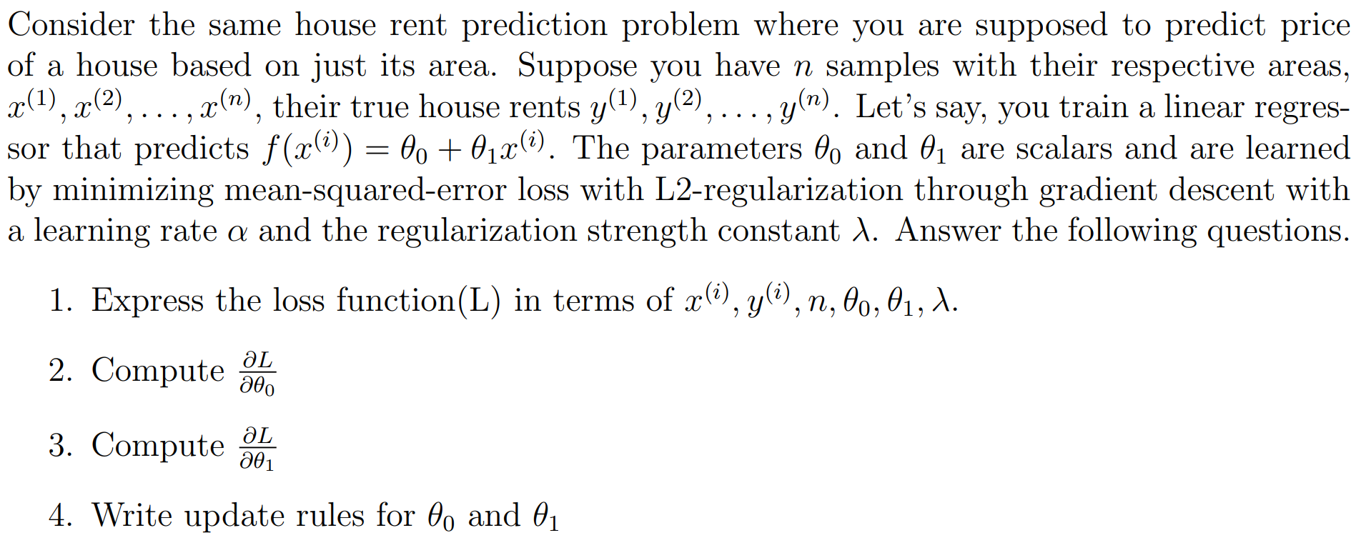 Solved Consider The Same House Rent Prediction Problem Where | Chegg.com