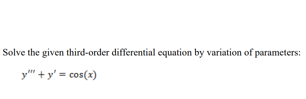 Solved Solve the given third-order differential equation by | Chegg.com