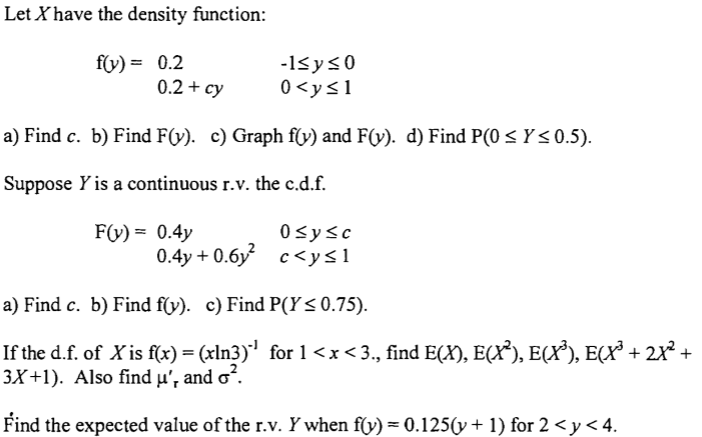 Solved Let Xhave The Density Function F Y 0 2 0 2 Cy L Chegg Com