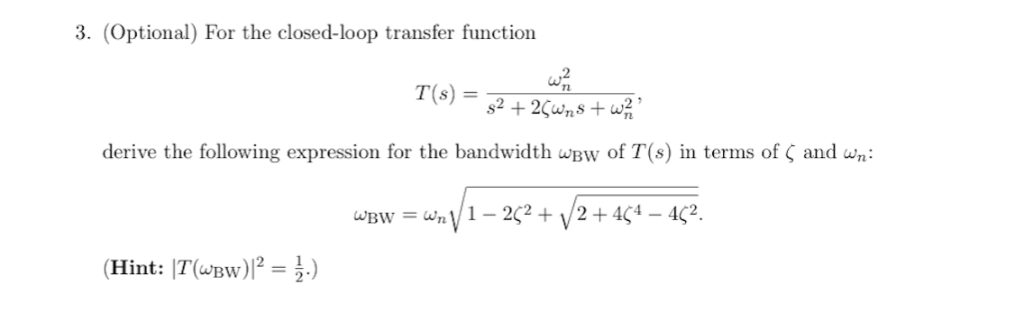 Transfer Loop Bandwidth Solved 3. (Optional) For the closed-loop transfer function | Chegg.com