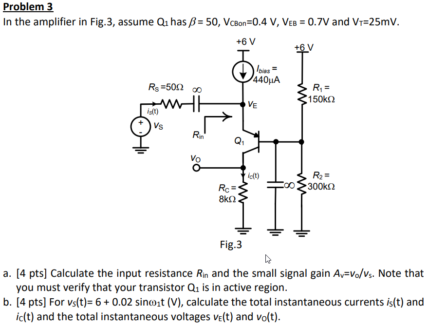 Solved Problem 3 In The Amplifier In Fig 3 Assume Qi Has Chegg Com