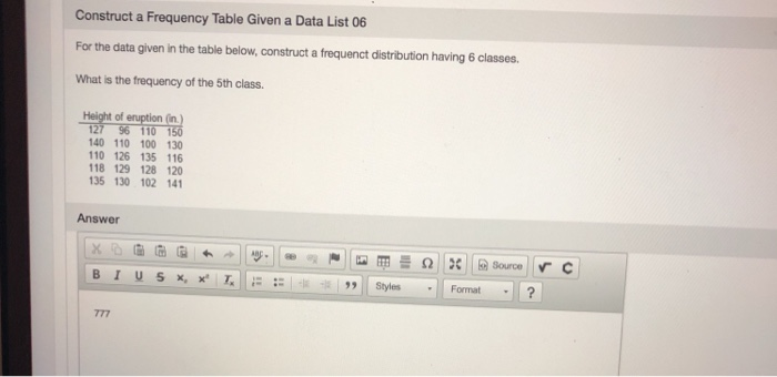 Solved Construct A Frequency Table Given A Data List 06 For | Chegg.com