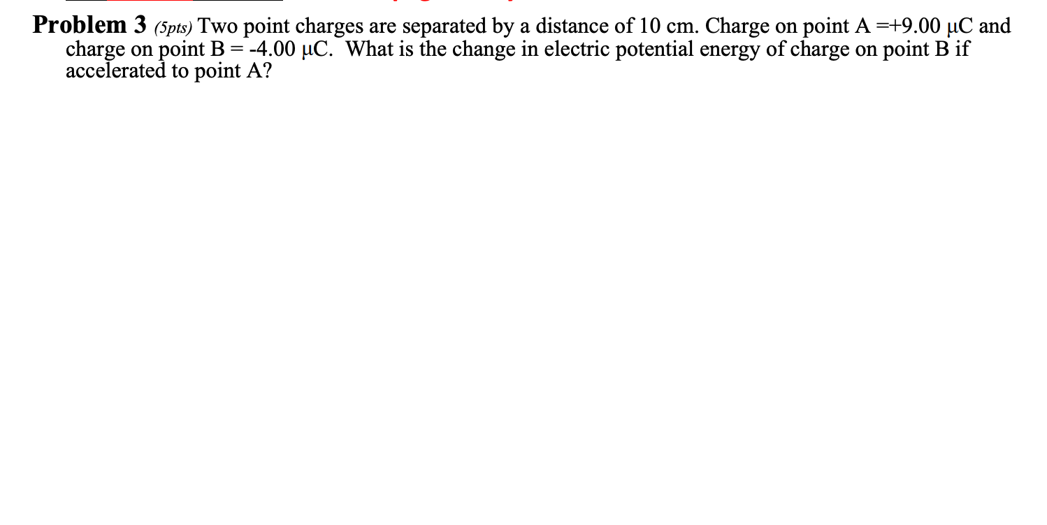 Solved Problem 3 (5pts) Two point charges are separated by a | Chegg.com