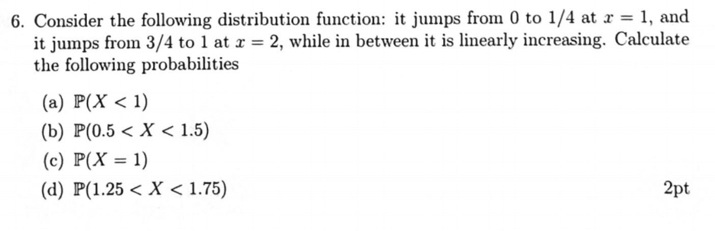 Solved 6. Consider the following distribution function: it | Chegg.com