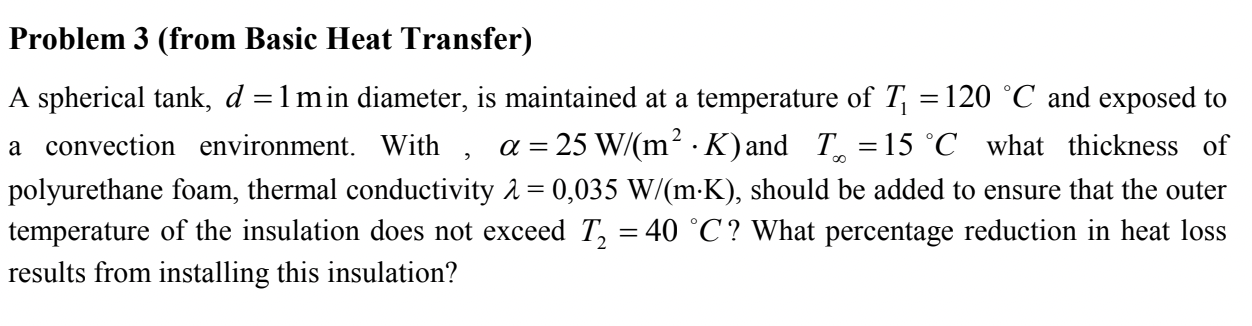 Solved = = Problem 3 (from Basic Heat Transfer) A Spherical | Chegg.com