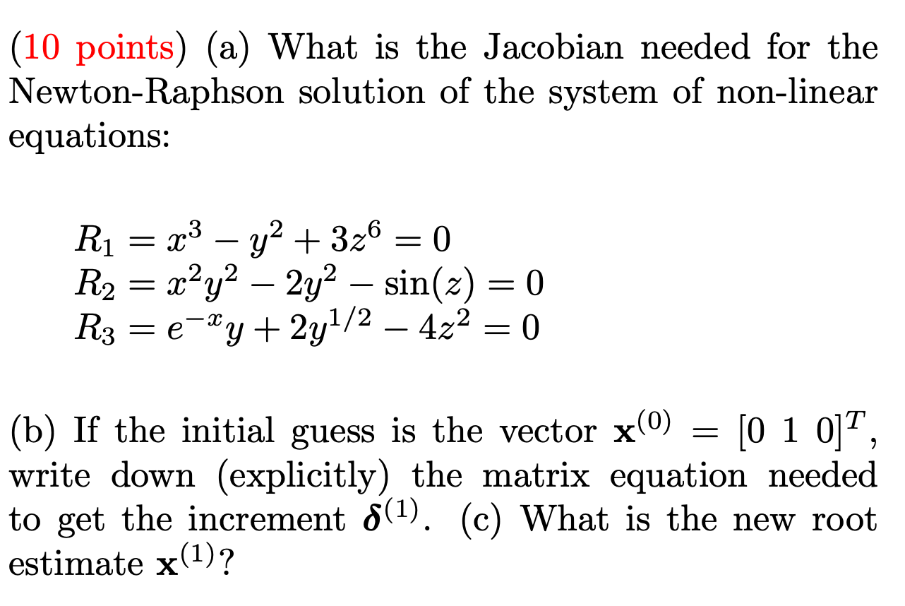 Solved (10 points) (a) What is the Jacobian needed for the | Chegg.com