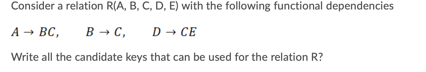 Solved Consider A Relation R(A, B, C, D, E) With The | Chegg.com