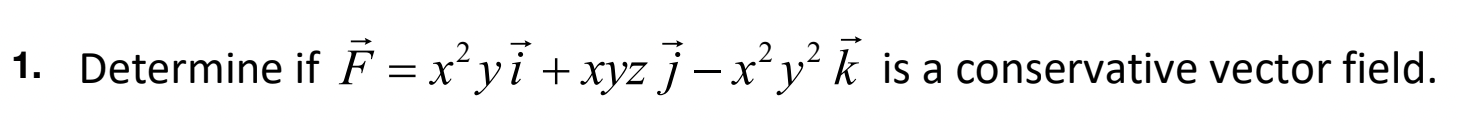 \( \vec{F}=x^{2} y \vec{i}+x y z \vec{j}-x^{2} y^{2} \vec{k} \)